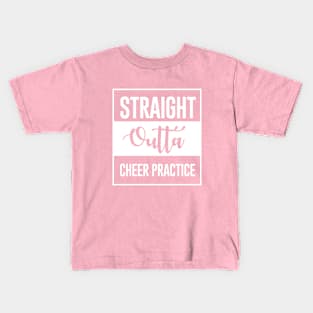 Straight Outta Cheer Practice Kids T-Shirt